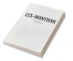 LEX-MANTHAN [VOLUME-32]