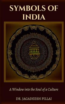 Symbols of India : A Window into the Soul of a Culture