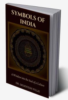 Symbols of India : A Window into the Soul of a Culture
