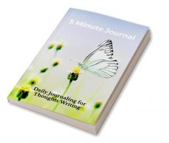 5 Minute Journal : Daily Journaling for Thoughts Writing