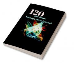 120 Questions Introspection Journal : Questions About Me Book Daily Journal