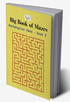 Rectangular Maze - Book 5 : Big Book of Mazes