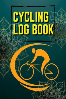 Log for Book Cycling : Journal for All Cycling Enthusiasts (Gift Idea for Biking Lovers)