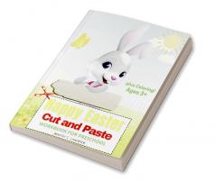 Happy Easter Cut and Paste Workbook for Preschool Kindergarten : A Beautiful Colouring and Cutting Activity Book for Toddlers Kids and Preschoolers| Perfect Idea Gift for Easter | Cut and Paste Ea...