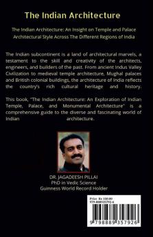 The Indian Architecture : An Exploration of Indian Temple Palace and Monumental Architecture