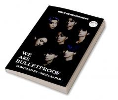 WE ARE BULLETPROOF