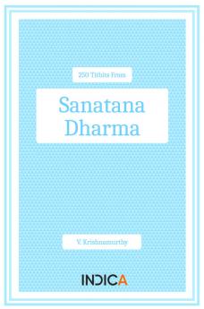 250 Titbits from Sanatana Dharma