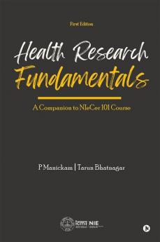 Health Research Fundamentals: A Companion To Niecer 101 Course (First Edition)