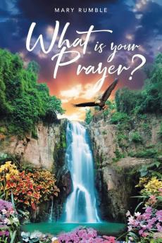 What Is Your Prayer?