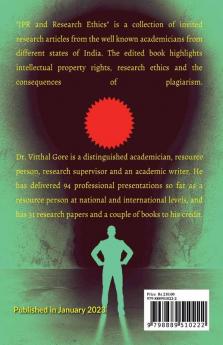 IPR and Research Ethics : A glimpse of law and ethics for academic and research writing