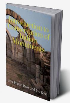 Introduction to Conservation of Indian Monuments
