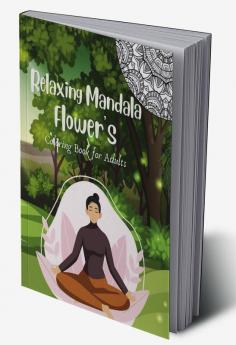 Relaxing Mandala Flowers Coloring Book for Adults : Stress Buster Pages 50 by Three Trees