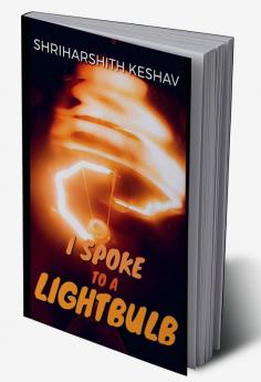 I SPOKE TO A LIGHTBULB