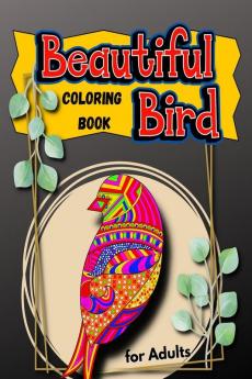 Beautiful Birds : Coloring Book for Adults