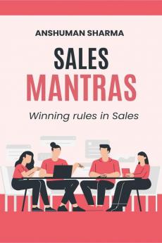 Sales Mantras: Winning Rules in Sales