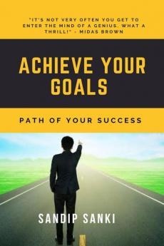 Achieve Your Goals: Path of your Success