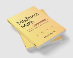 Madhava math competition problems - Vol. 1 : Problems and solutions to papers from 2010-2022