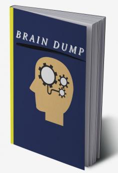 Brain Dump : Journal