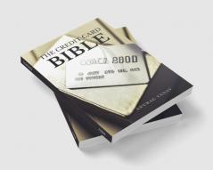 The Credit Card Bible : Everything You Need to Know to Use Credit Cards