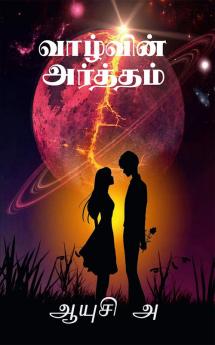 Valvin Artham / வாழ்வின் அர்த்தம் : Valvin Artham