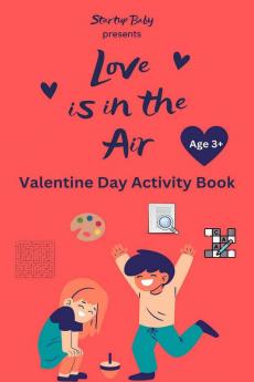 Love is in the Air - A Valentine Theme Activity Book