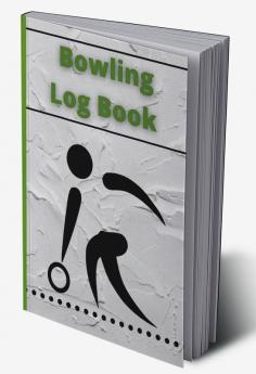 Bowling Log Book : Personal Score Book