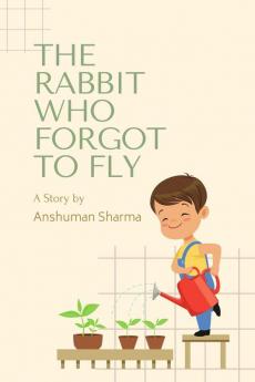 The Rabbit who Forgot to Fly