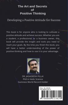 The Art And Secret of Positive Thinking : Developing A Positive Attitude For Success