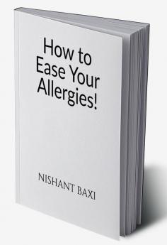 How to Ease Your Allergies