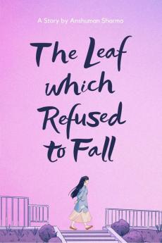 The Leaf which Refused to Fall