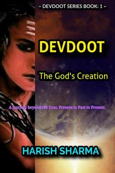 DEVDOOT - THE GOD'S CREATION