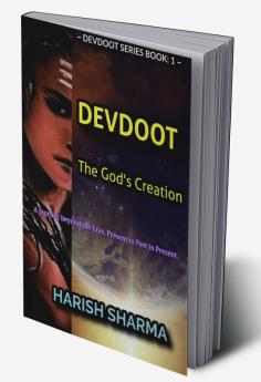 DEVDOOT - THE GOD'S CREATION