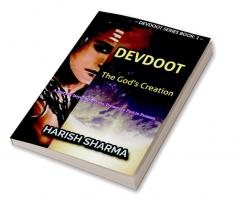 DEVDOOT - THE GOD'S CREATION