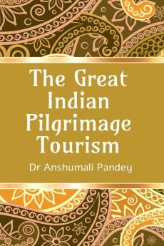 The Great Indian Pilgrimage Tourism