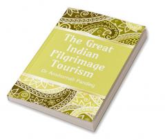 The Great Indian Pilgrimage Tourism