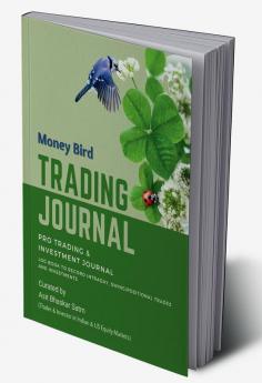 MONEY BIRD - TRADING JOURNAL : Trading log to record your trades.