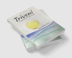 Triveni : A Collection of Short Poems