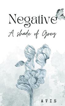 Negative: A Shade of Grey