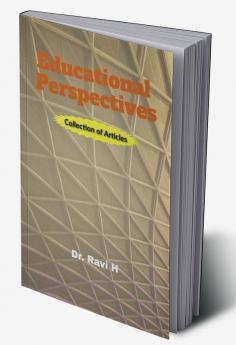 EDUCATIONAL PERSPECTIVES : Collection of Articles