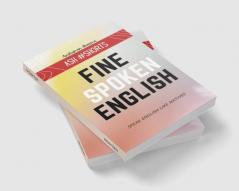 Fine Spoken English : Speak English Like Natives- Ash #Shorts