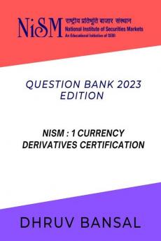 Nism Currency Derivatives 2023 Edition : Question Bank : Nism-I : Currency Derivatives Certification