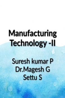 Manufacturing Technology -II