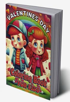 Valentines Day Coloring Book for kids : Cute and Fun animals hearts and other love coloring pages with Unique designs for Little Girls and Boys