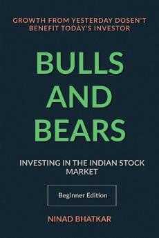 Bulls and Bears : Investing in the Indian Stock Markt