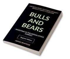 Bulls and Bears : Investing in the Indian Stock Markt