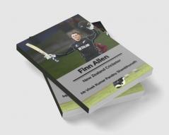 Finn Allen : New Zealand Cricketer