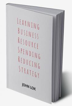 Learning Business Resource Spending Reducing Strategy