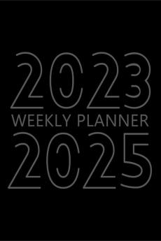 2023 2025 Weekly planner : 36 Month Calendar 3 Year Weekly Organizer Book for Activities and Appointments with To-Do List Agenda for 208 Weeks