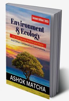 Evironment & Ecology : For UPSC Civil Services and Other Competitive Examinations