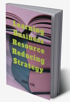 Learning Business Resource Reducing Strategy